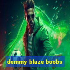 demmy blaze boobs